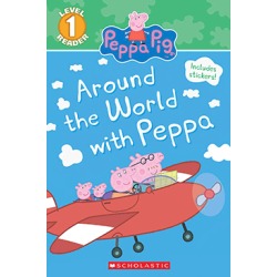 Peppa Pig: Level 1 Reader: Around the World with Peppa