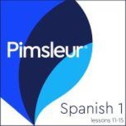 Pimsleur Spanish Level 1 Lessons 11-15 MP3: Learn to Speak and Understand Latin American Spanish with Pimsleur Language Progra
