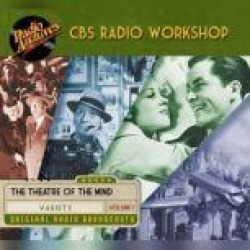 CBS Radio Workshop, Volume 1