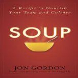 Soup: A Recipe to Nourish Your Team and Culture