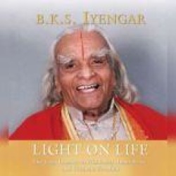 Light on Life: The Yoga Way to Wholeness, Inner Peace, and Ultima