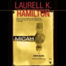 Micah: An Anita Blake, Vampire Hunter Novel
