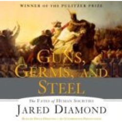 Guns, Germs, and Steel: The Fates of Human Societies