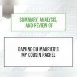 Summary, Analysis, and Review of Daphne du Maurier's My Cousin Rachel