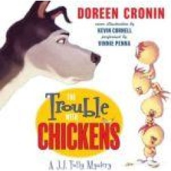 The Trouble with Chickens: A J.J. Tully Mystery