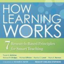 How Learning Works: Seven Research-Based Principles for Smart Teaching