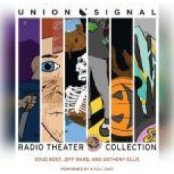 The Union Signal Radio Theater Collection