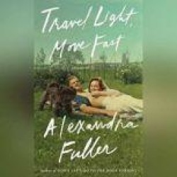 Travel Light, Move Fast