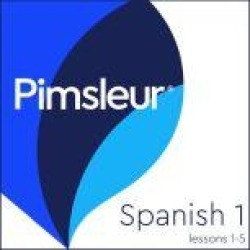 Pimsleur Spanish Level 1 Lessons 1-5 MP3: Learn to Speak and Understand Latin American Spanish with Pimsleur Language Programs