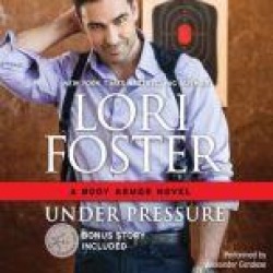 Under Pressure: w/ Bonus Novella: Built for Love (Body Armor, #1)