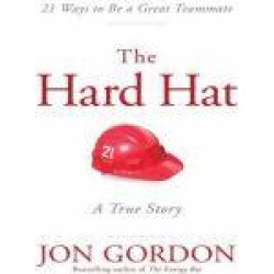 Hard Hat: 21 Ways to Be a Great Teammate