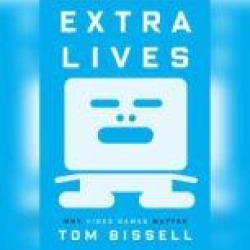 Extra Lives: Why Video Games Matter