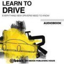 Learn to Drive - Everything New Drivers Need to Know