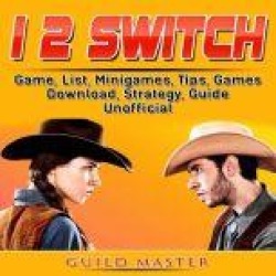 1 2 Switch Game, List, Minigames, Tips, Games, Download, Strategy, Guide Unofficial