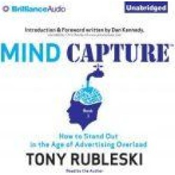 Mind Capture (Book 1): How to Stand Out in the Age of Advertising Overload