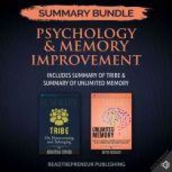 Summary Bundle: Psychology & Memory Improvement Readtrepreneur Publishing: Includes Summary of Tribe & Summary of Unlimited M