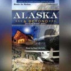Alaska And Beyond