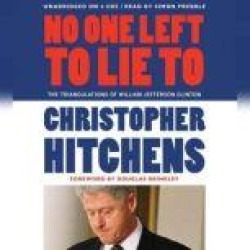 No One Left to Lie To: The Triangulations of William Jefferson Clinton