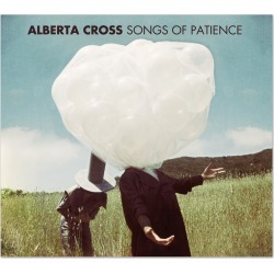 Ato Records - Alberta Cross - Songs Of Patience Digital Download