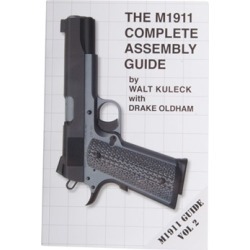 Scott A. Duff M1911 Complete Assembly Guide- Volume Ii - M1911 Complete Assembly Guide-Volume Ii