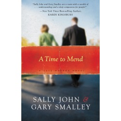 A Time To Mend By Gary Smalley Sally John (Paperback) 9780849918896