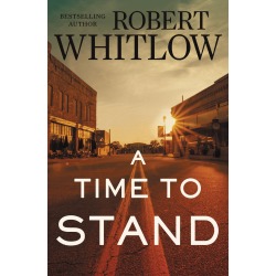 A Time to Stand By Robert Whitlow (Paperback) 9780718083038