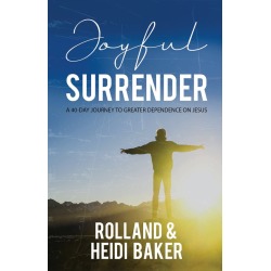 Joyful Surrender By Rolland Baker Heidi Baker (Paperback)