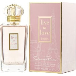 OSCAR DE LA RENTA LIVE IN LOVE PARIS by Oscar de la Renta EAU DE PARFUM SPRAY 3.4 OZ for WOMEN