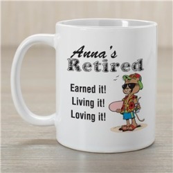 Retired and Loving It Coffee Mug
