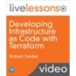 Developing Infrastructure as Code with Terraform Live Lessons (Video Training) found on Bargain Bro from Inform It for USD $182.39