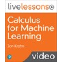 Calculus for Machine Learning LiveLessons (Video Training) found on Bargain Bro from Inform It for USD $182.39