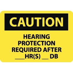 NMC Caution - Hearing Protection Required After __ hr(s) __ db, 1