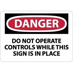 NMC Danger - Do Not Operate Controls While This Sign Is in Place,