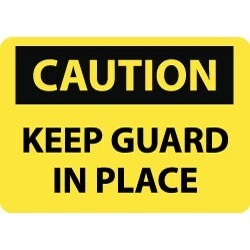 NMC Keep Guard In Place 10x14" Alum Caution Sign C535AB