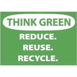NMC 10x14 Plastic Sign Think Green Reduce Reuse ENV31RB