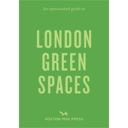 Opinionated Guide To London's Green Spaces Book