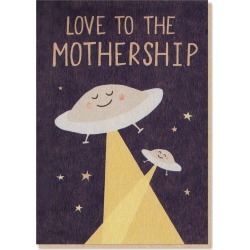 Love to the Mothership Mother's Day Card