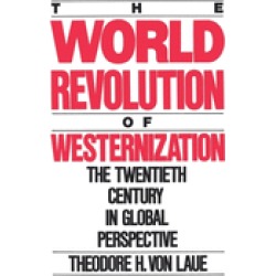 world revolution of westernization the twentieth century in global perspect