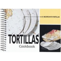 tortillas cookbook 101 recipes with tortillas