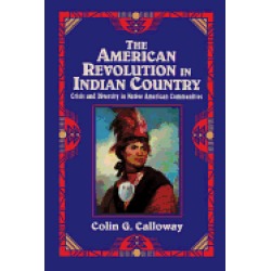 american revolution in indian country crisis and diversity in native americ
