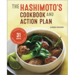 hashimotos cookbook and action plan 31 days to eliminate toxins and restore