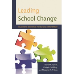 leading school change maximizing resources for school improvement