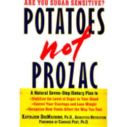 potatoes not prozac a natural seven step dietary plan to stabilize the leve
