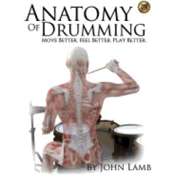 anatomy of drumming move better feel better play better