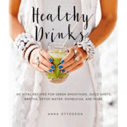 healthy drinks 60 vital recipes for green smoothies juice shots broths deto
