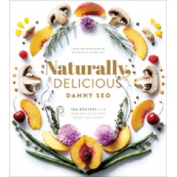 naturally delicious 101 recipes for healthy eats that make you happy a cook