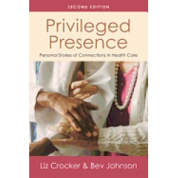 privileged presence personal stories of connections in health care