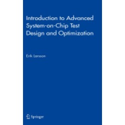 introduction to advanced system on chip test design and optimization