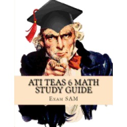 ati teas 6 math study guide teas math exam preparation with 5 practice test