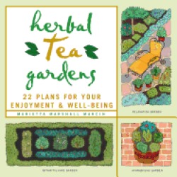 herbal tea gardens 22 plans for your enjoyment and well being